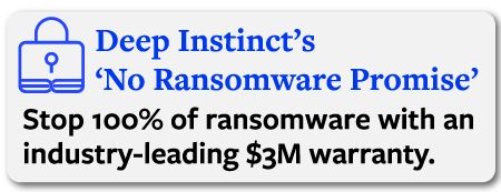 Deep Instinct‘s No Ransomware Promise
